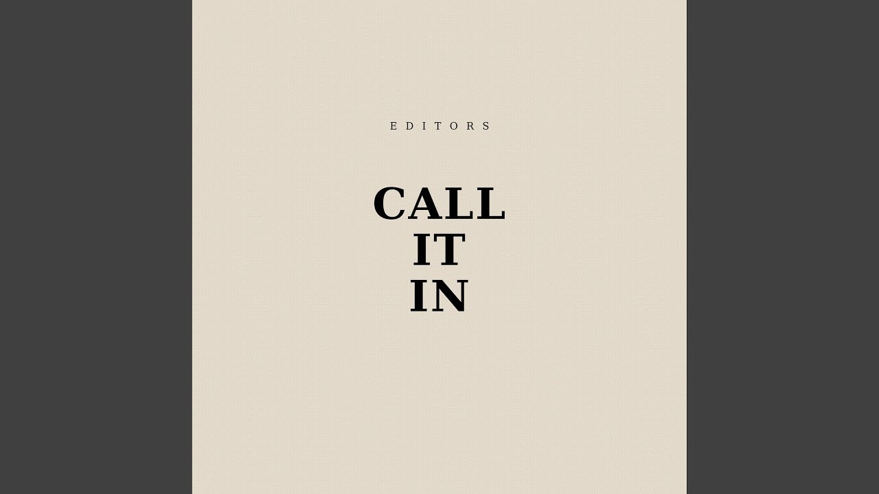 Call It In
