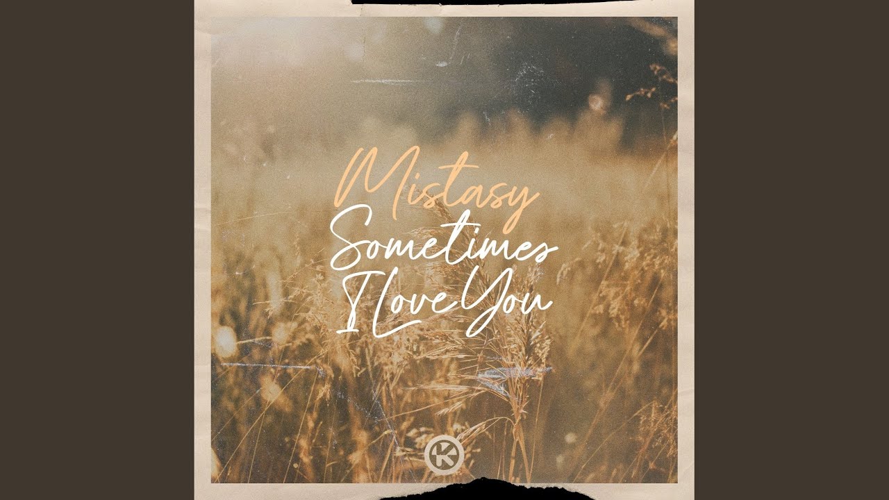 Sometimes I Love You