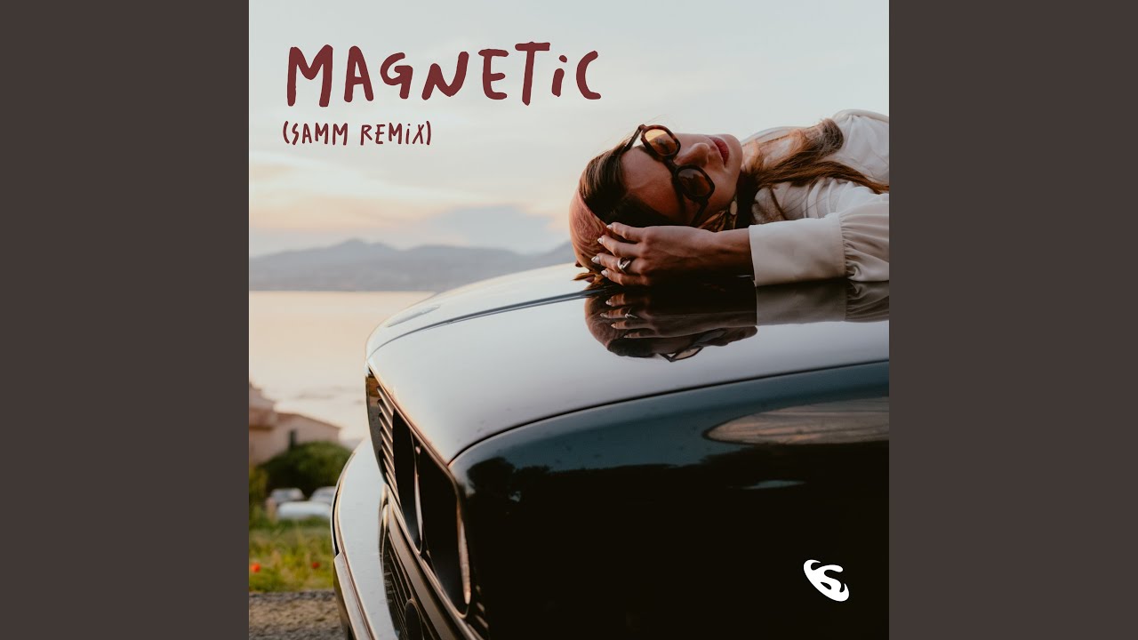 Magnetic (samm Remix)